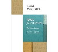Paul For Everyone: The Prison Letters: Reissue (Paperback) Tom Wright, (Auteur)