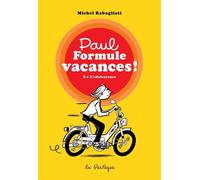 Paul Formule vacances!, tome 1. L'adolescence - Michel Rabagliati - La Pasteque Eds De - broché - Bande dessinée