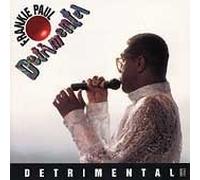 Paul, Frankie - Detrimental