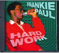 Paul, Frankie - Hardwork