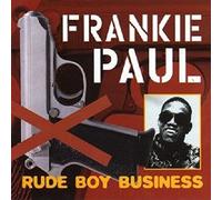 Paul, Frankie - Rude Boy Business [Import]
