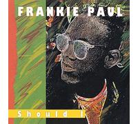 Paul, Frankie - Should I
