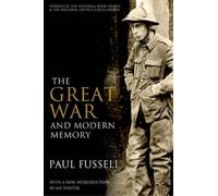 Paul Fussell The Great War and Modern Memory (Poche)