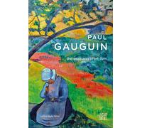 Paul Gauguin - Paul Gauguin: Une renaissance à Pont-Aven