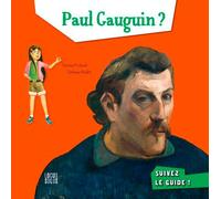 Paul Gauguin ? Suivez Le Guide !