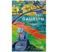 Paul Gauguin - Une Renaissance À Pont-Aven