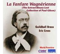 Paul Gilson: la Fanfare Wagnerienne
