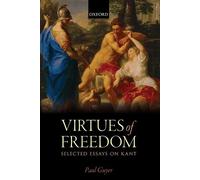 Paul Guyer The Virtues of Freedom (Poche)