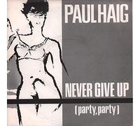 PAUL HAIG - Never Give Up