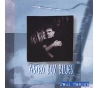 Paul Hanson - Astro Boy Blues [Import]