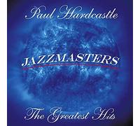 PAUL HARDCASTLE - Jazzmasters: Greatest Hits