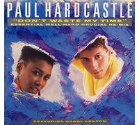 Paul Hardcastle - Paul Hardcastle - Don't Waste My Time (Essential Well-Hard Crucial Remix) - Chrysalis