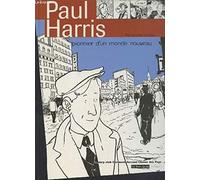 Paul Harris: Pionnier d'un monde nouveau