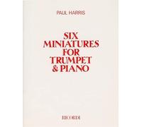 Paul Harris: Six Miniatures For Trumpet and Piano. Partitions pour Trompette, Accompagnement Piano