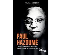 Paul Hazoumè: Littérature initiatique et dialectique de l’universel