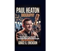 Paul Heaton biography: The Life, Love, Lyrics, and Legacy of The Beautiful South and Housemartins Icon