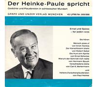 Paul Heinke - Heinke, Paul / Der Heinke-Paule spricht / Gedichte und Plaudereien in schlesischer Mundart / Ernst und Sposs - fer jeden wos / Bildhülle mit ORIGINAL Kunststoffinnenhülle / Gräfe und Unzer Verlag München # 006 896 / 006896 / Deutsche Pressung / 7" Vinyl Single-Schallplatte / Mensch poss uf / Der Kerschboom blieht / Die Huxt eim Aprille / Warum der Schmidt nich redte / Verschiedene Zeita /