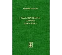 Paul Hindemith und die Neue Welt, m. CD-ROM