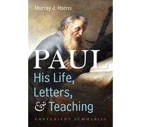 Paul-His Life, Letters, And Teaching