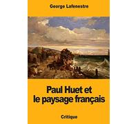 Paul Huet et le paysage français