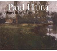 Paul Huet - Peintre de la Nature - Elisabeth Maréchaux Laurentin - Bibliotheque De L'image - broché - Monographie
