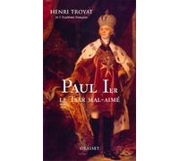 Paul Ier : Le Tsar mal aimé