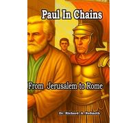 Paul in Chains: From Jerusalem to Rome