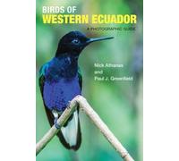 Birds of Western Ecuador: A Photographic Guide by Paul J. Greenfield [Paperback]