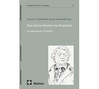 Paul Johann Anselm von Feuerbach: Eine Zeitenwende im Strafrecht
