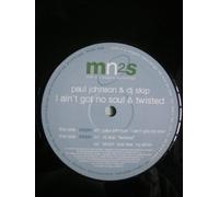 Paul Johnson - I Ain't Got No Soul / Twisted [Vinyl Single]