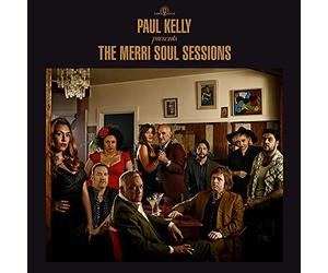 Paul Kelly Presents: The Merri Soul Sessions