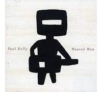 Paul Kelly - Wanted Man [Australian Import]