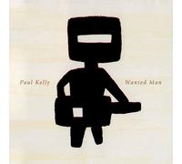 Paul Kelly – Wanted Man – CD
