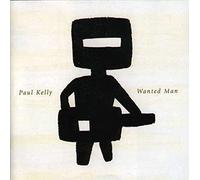 Paul Kelly - Wanted Man [Import]
