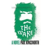 Paul Kingsnorth The Wake (Poche)