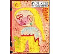 PAUL KLEE 100 Curated Paintings; Art Appreciation Book/ Coffee Table Book; Softcover/Paperback: 100 Artworks Retouched for Depth and Luminosity; With Gallery-Style Descriptions