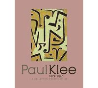 Paul Klee (1879-1940). La collection d'Ernst Beyeler