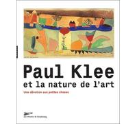 Paul Klee et la nature de l'art : une dévotion aux petites choses