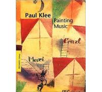 Paul Klee: Painting Music