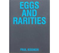 Paul Kooiker Eggs and Rarities /anglais