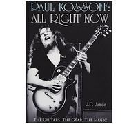 Paul Kossoff: All Right Now