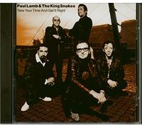 Paul Lamb & King Snakes - Take Your Time & Get It Right