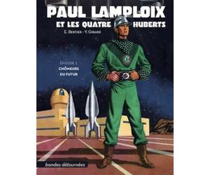 Paul Lamploix et les quatre Huberts: Chômeurs du futur