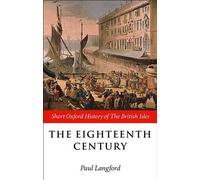 Paul Langford The Eighteenth Century (Poche)