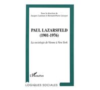 J.P. Lautman – Paul Lazarsfeld (1901-1976) – La sociologie de Vienne à New York – Broché