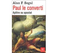 Paul le converti, apôtre ou apostat