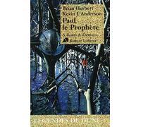 Paul le prophète: Légendes de Dune 1