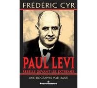Paul Levi, rebelle devant les extrêmes Une biographie politique - Frédéric Cyr - Hermann - broché - Essai