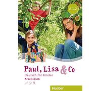 Paul, Lisa & Co.: Arbeitsbuch A1.2