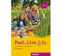 Paul, Lisa & Co.: Kursbuch A1.1